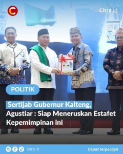 Sertijab Gubernur Kalteng, Agustiar: Siap Meneruskan Estafet Kepemimpinan Ini